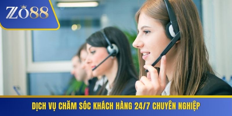 Dịch vụ chăm sóc khách hàng 24/7 chuyên nghiệp
